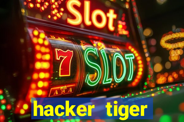 hacker tiger fortune download